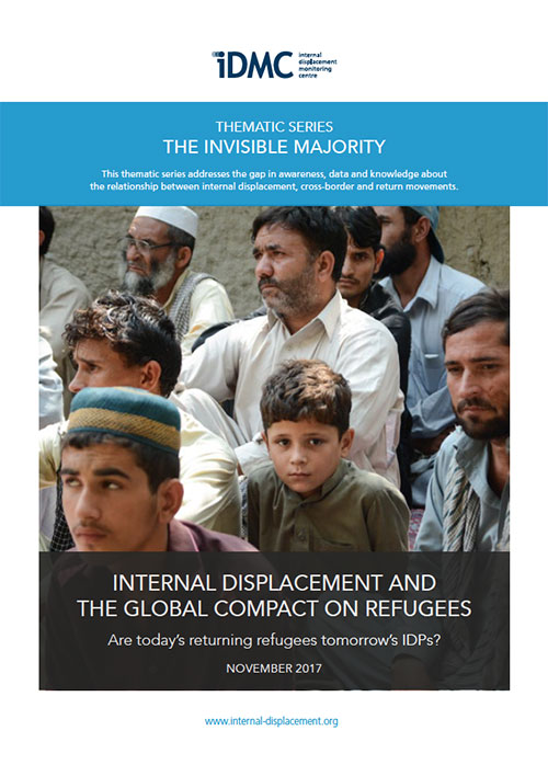 Internal displacement and the Global Compact on Refugees – Are today’s returning refugees tomorrow’s IDPs?